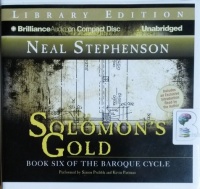 Solomon's Gold - Book 6 of The Baroque Cycle written by Neal Stephenson performed by Simon Prebble and Kevin Pariseau on CD (Unabridged)